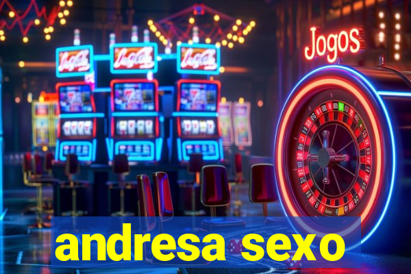 andresa sexo